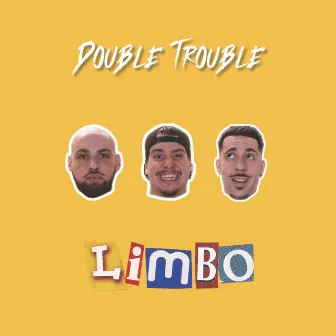 Limbo by Double Trouble