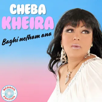 Baghi nefham ana by Cheba Kheira