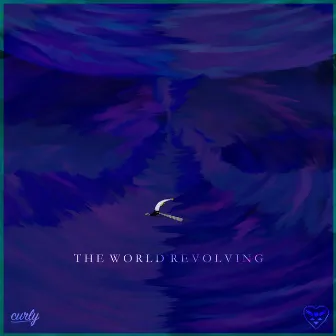 The World Revolving by Curly