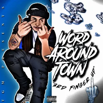 3rd Finger Up by WordAroundTown