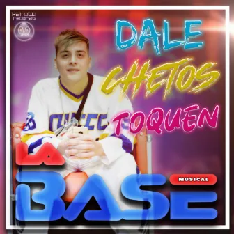 Dale Chetos Toquen by La Base