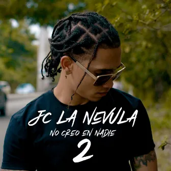 No Creo en Nadie 2 by Jc La Nevula