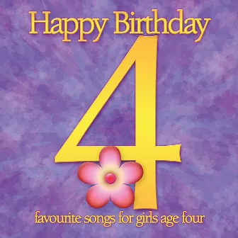 Happy Birthday Girl, Age 4 by The London Fox Singers