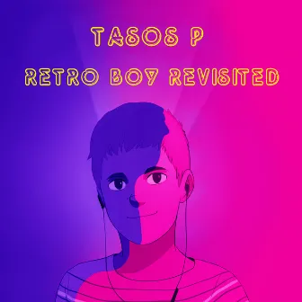 Retro Boy Revisited by Tasos P.