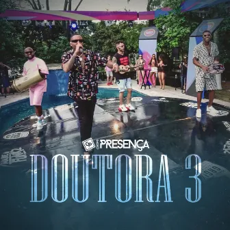 Doutora 3 (Ao Vivo) by Grupo Presença