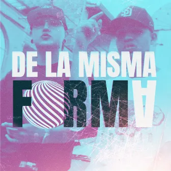 De la Misma Forma by Sucia Alianza