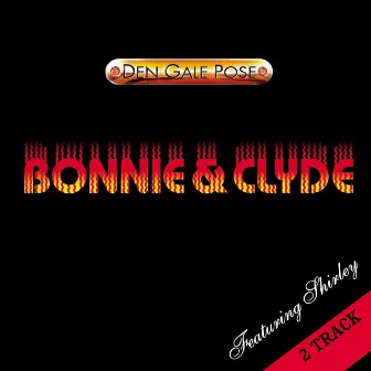 Bonnie & Clyde by Den Gale Pose