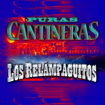 Puras Cantineras by Los relampaguitos