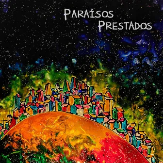 Paraísos Prestados by Lucas Trosman