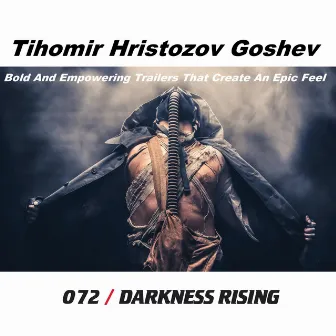 072 / Darkness Rising by Tihomir Hristozov Goshev