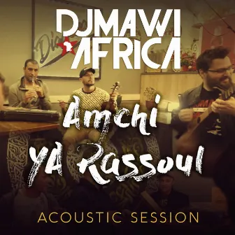 Amchi Ya Rassoul (Acoustic Version) by Djmawi Africa