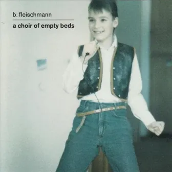 A Choir Of Empty Beds by B. Fleischmann