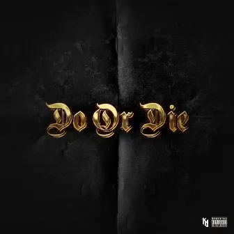 Do Or Die by King Dillon