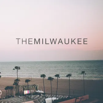 The Milwaukee by Milwaukee