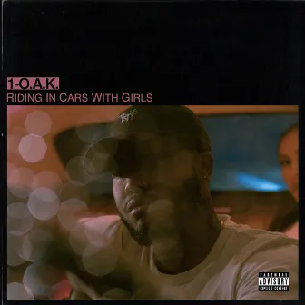 Riding in Cars with Girls by 1-O.A.K.