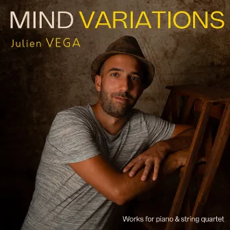 Mind Variations - Works for piano & string quartet by Julien Vega