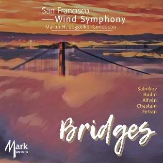 Bridges by San Francisco Wind Symphony