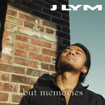 But Memories by J Lym