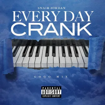 Everyday Crank Go Go Mix by Snair Jordan