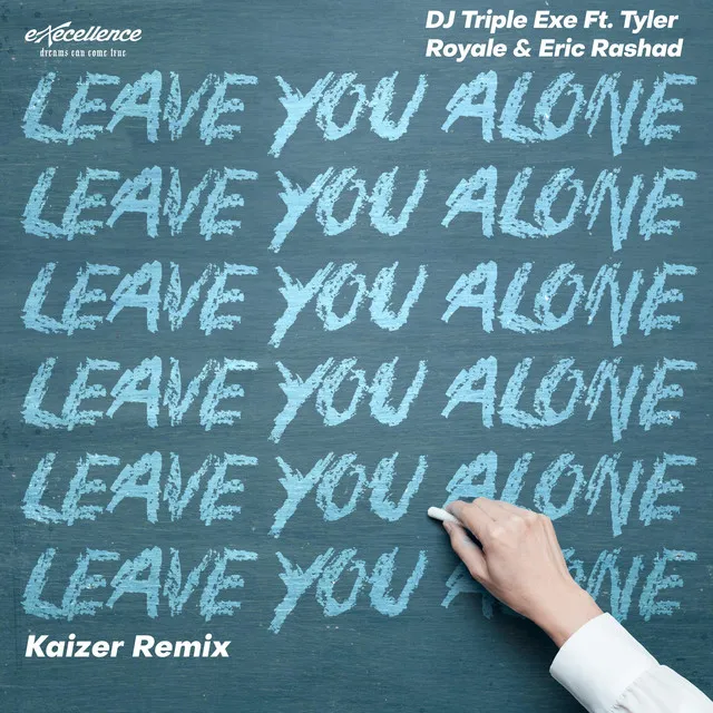 Leave You Alone - Kaizer Remix