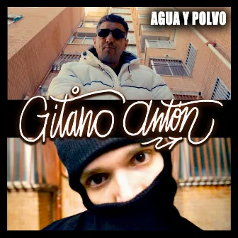 Agua y Polvo by Gitano Antón