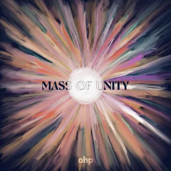 Mass Of Unity by One Hope Project