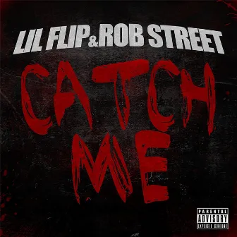 Catch Me by Rob Street