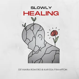 Slowly Healing by Deyanira Romero