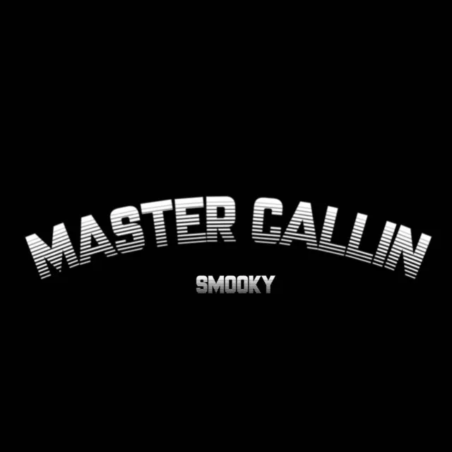 Master Callin'