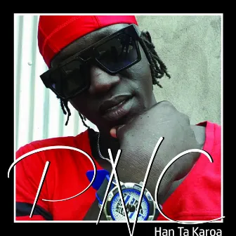 Han Ta Karoa by PNC