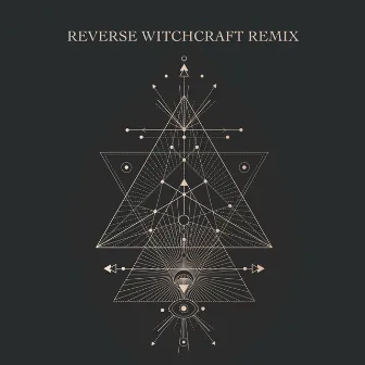 Reverse Witchcraft (Remix) by Tricky Trippz