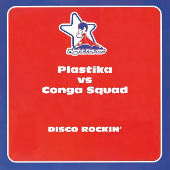 Disco Rockin' by Conga Squad