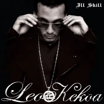 Ill Skill by Leo Kekoa