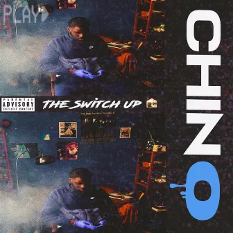 The Switch Up by Chin0