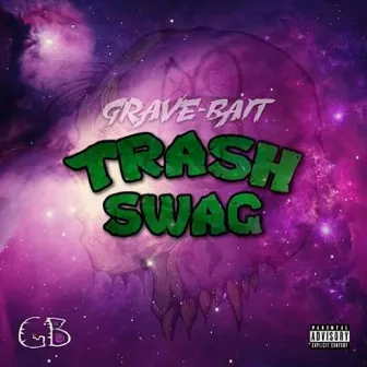 Trash Swag by Grave-Bait