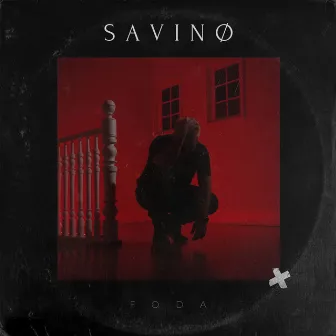 Foda by SAVINØ