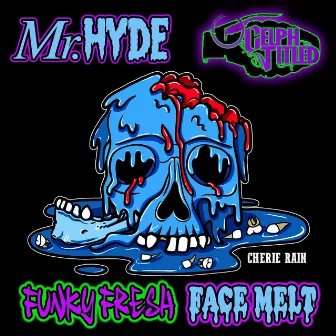 Funky Fresh Face Melt by Cherie Rain