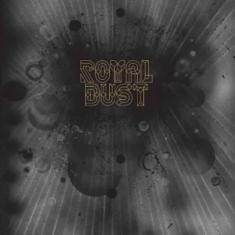 Royal Dust by Royal Dust