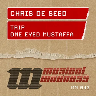 Trip / One Eyed Mustaffa by Chris De Seed