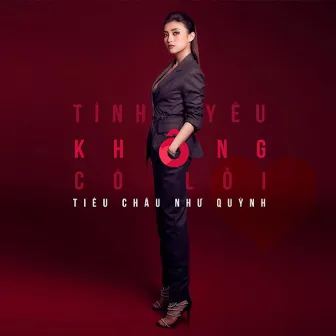 Tình Yêu Không Có Lỗi by Tieu Chau Nhu Quynh