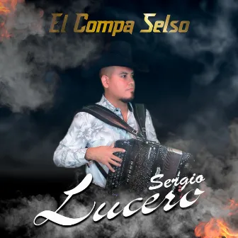 El Compa Selso by Sergio Lucero