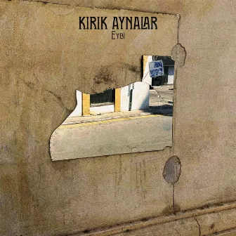 Kırık Aynalar by Eybi