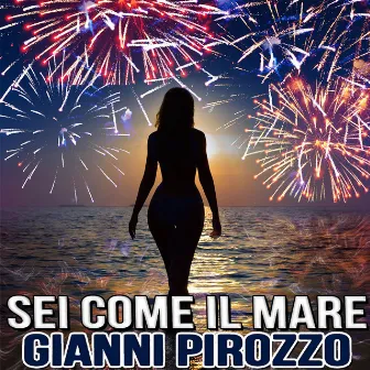 Sei come il mare by Gianni Pirozzo