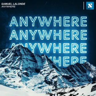 Anywhere by Samuel Lalonde