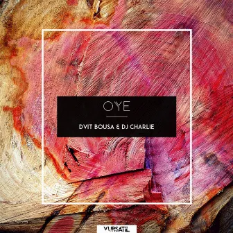 Oye EP by DJ Charlie