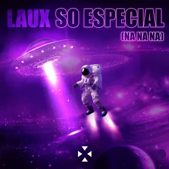 So Especial (Nanana) by LAUX