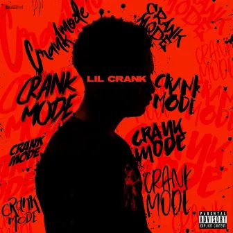 Crank Mode by Lil Crank