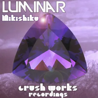 Luminar EP by Mikishiku