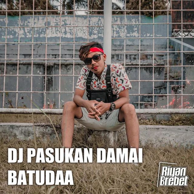 DJ Pasukan Damai Batudaa