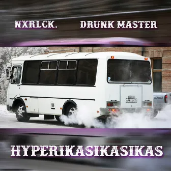 Hyperikasikasikas by Drunk Master